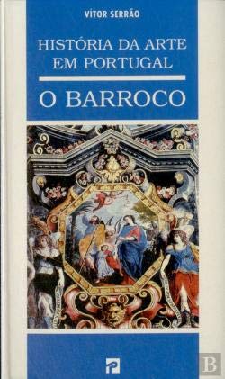 História da Arte em Portugal - O Barroco (Portuguese Edition) VITOR SERRAO book
