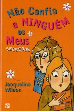 Não Confio a Ninguém os Meus Segredos (Portuguese Edition) Jacqueline Wilson book