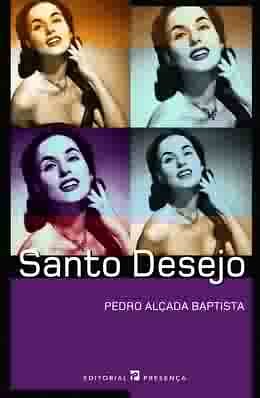 Santo Desejo Pedro Alcada Baptista book