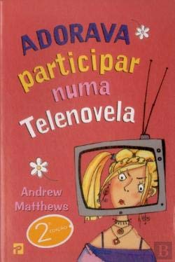 Adorava Participar Numa Telenovela (Portuguese Edition) Andrew Matthews book