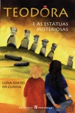 Teodora e as Estátuas Misteriosas (Portuguese Edition) Luísa Fortes da Cunha book