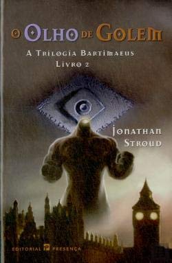 O Olho de Golem A Triologia Bartimaeus - Livro 2 (Portuguese Edition) Jonathan Stroud book