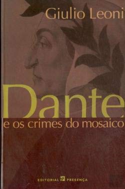 Dante e os Crimes do Mosaico (Portuguese Edition) Giulio Leoni book