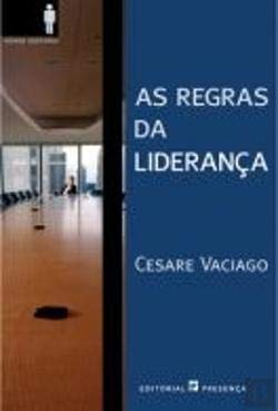 As Regras da Liderança (Portuguese Edition) Cesare Vaciago book