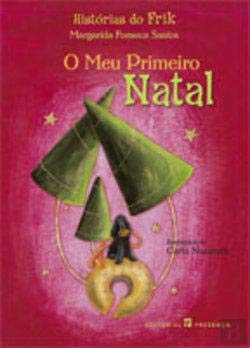 O Meu Primeiro Natal Histórias do Frik (Portuguese Edition) Margarida Fonseca Santos book