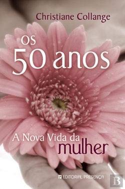 Os 50 Anos A Nova Vida da Mulher (Portuguese Edition) Christiane Collange book