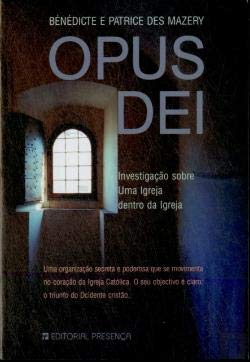 Opus Dei - Investigação sobre Uma Igreja Dentro da Igreja book