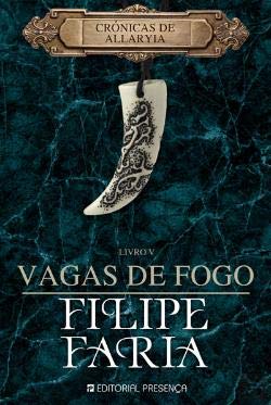 Vagas de Fogo Crónicas de Allaryia - Vol. V (Portuguese Edition) Filipe Faria book