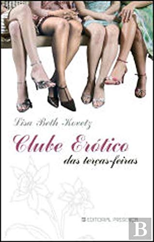 Clube Erótico das Terças-Feiras (Portuguese Edition) Lisa Beth Kovetz book