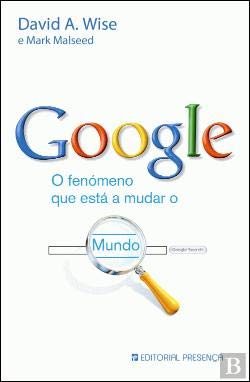 GOOGLE - O Fenómeno que Está a Mudar o Mundo (Portuguese Edition) Mark Malseed e David A. Vise Books