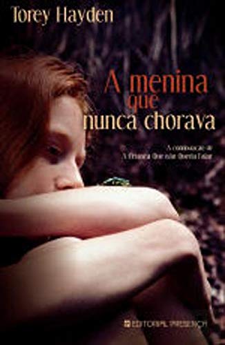 A Menina Que Nunca Chorava (Portuguese Edition) Torey Hayden book