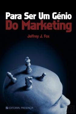 Para Ser Um Génio do Marketing (Portuguese Edition) Jeffrey J. Fox book