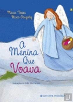 A Menina Que Voava (Portuguese Edition) Maria Teresa Maia Gonzalez Books
