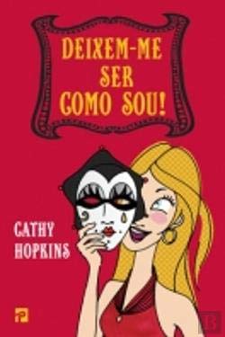Deixem-me ser como sou! (Portuguese Edition) Cathy Hopkins book
