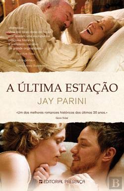 A Última Estação - O Último Ano de Vida de Tolstói (Portuguese Edition) Jay Parini book
