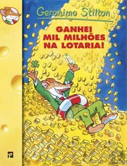 Ganhei Mil Milhões na Lotaria! (Portuguese Edition) Geronimo Stilton Books