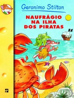 Naufrágio na Ilha dos Piratas (Portuguese Edition) Geronimo Stilton book