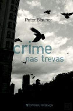 Crime nas Trevas (Portuguese Edition) Peter Blauner Books