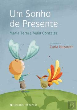 Um Sonho de Presente (Portuguese Edition) Maria Teresa Maia Gonzalez book