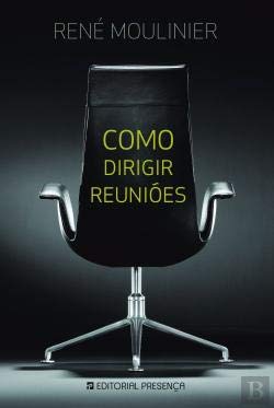 Como Dirigir Reuniões (Portuguese Edition) René Moulinier book