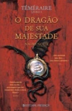 Téméraire O Dragão de Sua Majestade – Livro I (Portuguese Edition) Naomi Novik book
