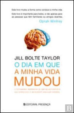O Dia Em Que a Minha Vida Mudou (Portuguese Edition) Jill Bolte Taylor book