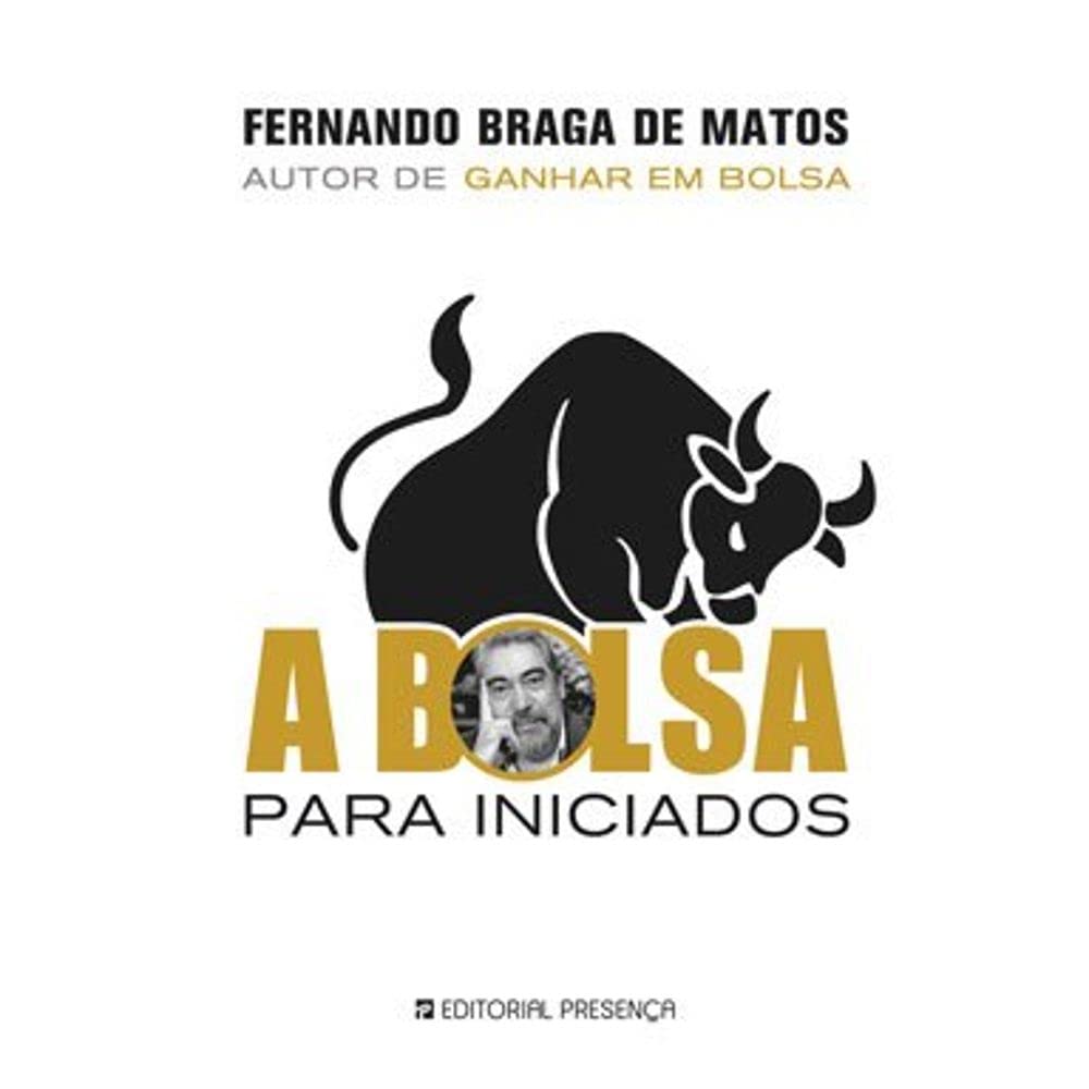 A Bolsa para Iniciados (Portuguese Edition) Fernando Braga de Matos Books