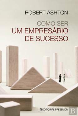 Como Ser Um Empresário de Sucesso (Portuguese Edition) Robert Ashton book