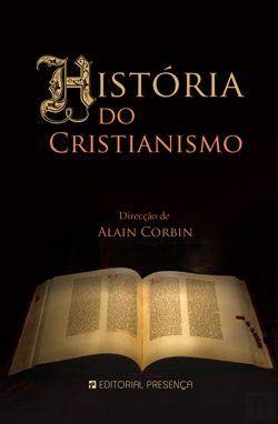 História do Cristianismo (Portuguese Edition) Alain Corbin book