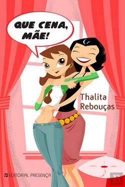 Que Cena, Mãe! (Portuguese Edition) Thalita Rebouças book