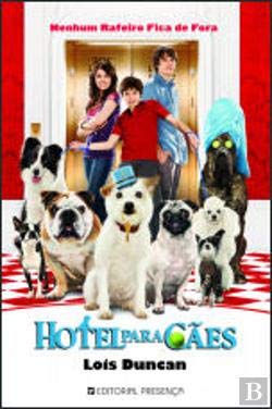 Hotel Para Cães Nenhum rafeiro fica de fora (Portuguese Edition) Lois Duncan Books