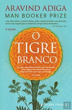 O Tigre Branco (Portuguese Edition) Aravind Adiga book