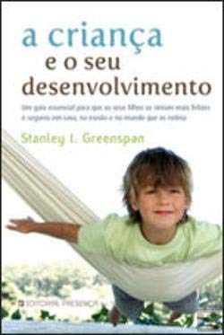 A Criança e o Seu Desenvolvimento (Portuguese Edition) Stanley I. Greenspan book