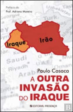 A Outra Invasão do Iraque (Portuguese Edition) Paulo Casaca book