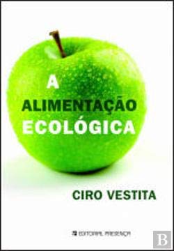 A Alimentação Ecológica (Portuguese Edition) vv aa book