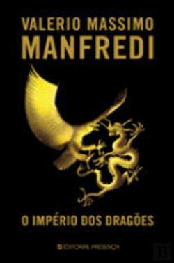O Império dos Dragões (Portuguese Edition) Valerio Massimo Manfredi book