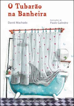 O Tubarão na Banheira (Portuguese Edition) David Machado Books