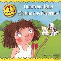 Quero Ser uma Menina das Cavernas! (Portuguese Edition) David Ingham book