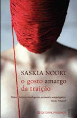 O Gosto Amargo da Traição (Portuguese Edition) Saskia Noort book