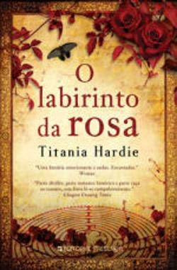 O Labirinto da Rosa (Portuguese Edition) Titania Hardie book