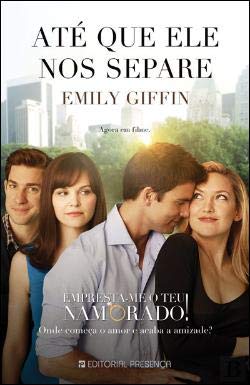 Até Que Ele Nos Separe (Portuguese Edition) Emily Giffin Books