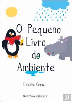 O Pequeno Livro do Ambiente (Portuguese Edition) Christine Coirault book