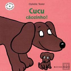 Cucu Cãozinho! (Portuguese Edition) Ophelie Texier book