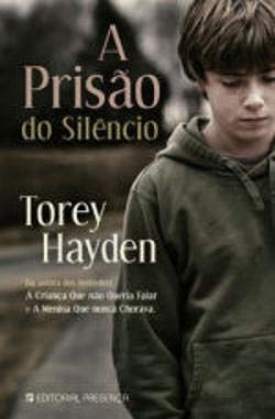 A Prisão do Silêncio (Portuguese Edition) Torey Hayden Books