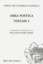 Obras de Florbela Espanca - Obra Poética - Volume I (Portuguese Edition) José Carlos Seabra Pereira Books