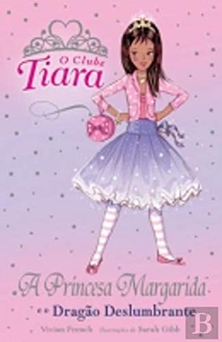 A Princesa Margarida e o Dragão Deslumbrante (Portuguese Edition) Vivian French book