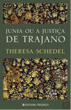 Junia ou a Justiça de Trajano (Portuguese Edition) Theresa Schedel book