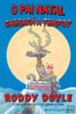 O Pai Natal Chegará a Tempo? (Portuguese Edition) Roddy Doyle book