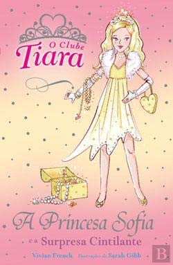 A Princesa Sofia e a Surpresa Cintilante (Portuguese Edition) Vivan French book