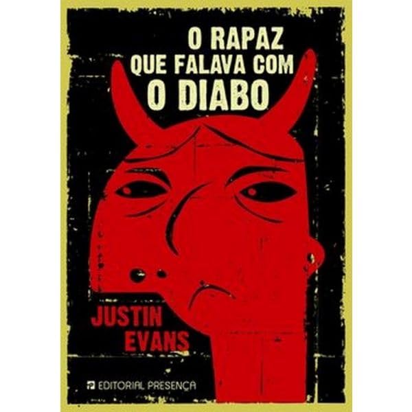 O Rapaz Que Falava com o Diabo (Portuguese Edition) Justin Evans book